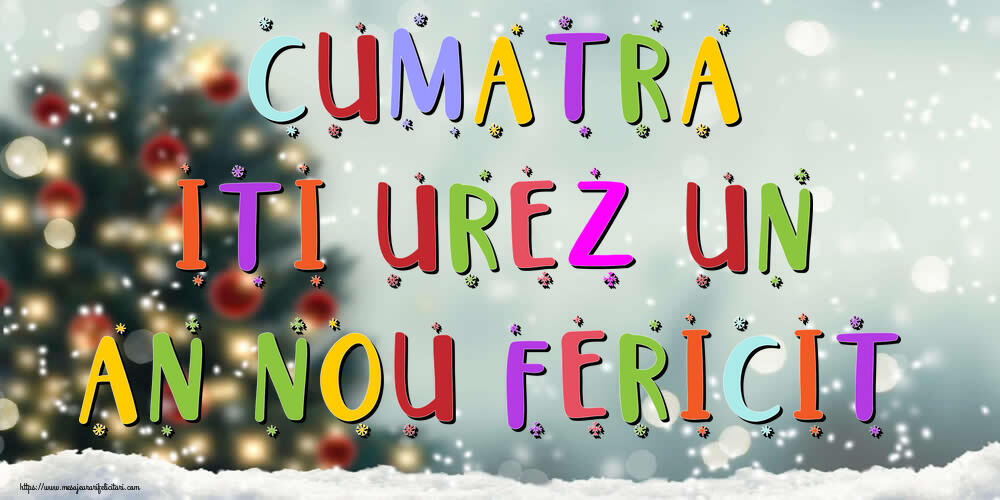 Felicitari frumoase de Anul Nou pentru Cumatra | Cumatra, iti urez un An Nou Fericit!