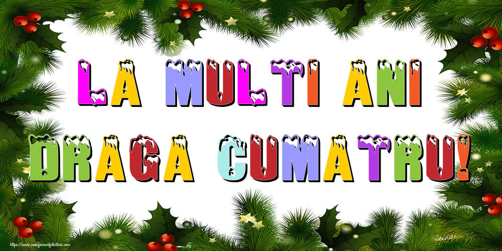 Felicitari frumoase de Anul Nou pentru Cumatru | La multi ani draga cumatru!