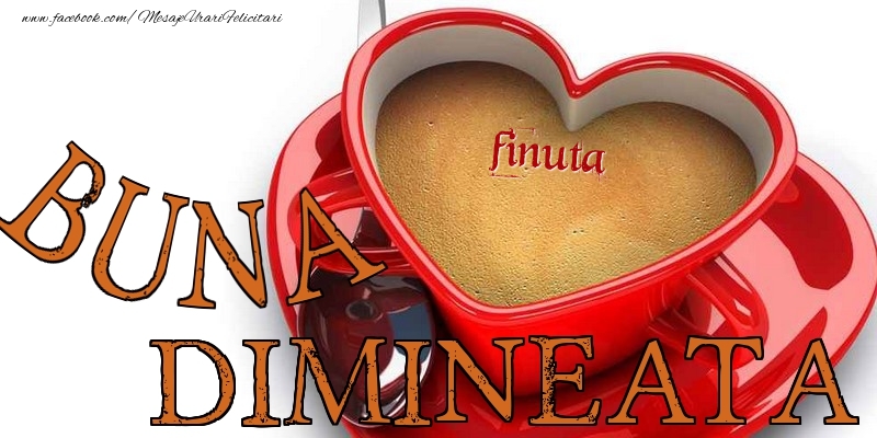 Felicitari frumoase de buna dimineata pentru Fina | Buna dimineata, finuta