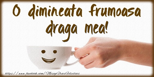  Felicitari frumoase de buna dimineata pentru Iubita | O dimineata frumoasa draga mea!