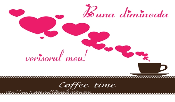 Felicitari frumoase de buna dimineata pentru Verisor | Buna dimineata verisorul meu!