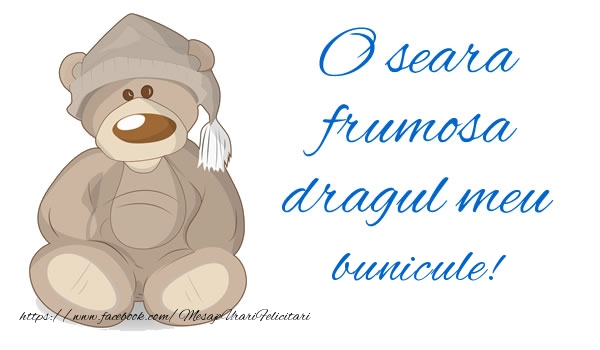  Felicitari frumoase de buna seara pentru Bunic | O seara frumosa dragul meu bunicule!