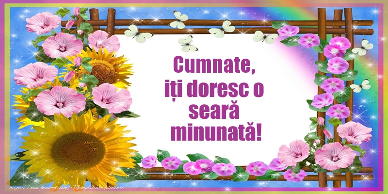 Felicitari frumoase de buna seara pentru Cumnat | Cumnate, iți doresc o seară minunată!