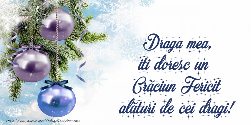 Felicitari frumoase de Craciun pentru Iubita | Draga mea, iti doresc un Crăciun Fericit alături de cei dragi!