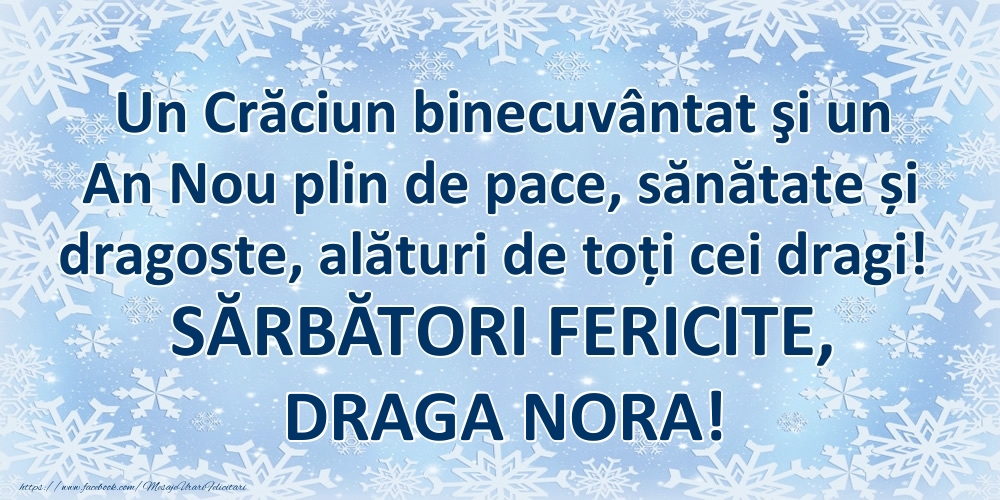 Felicitari frumoase de Craciun pentru Nora | Un Crăciun binecuvântat şi un An Nou plin de pace, sănătate și dragoste, alături de toți cei dragi! SĂRBĂTORI FERICITE, draga nora!