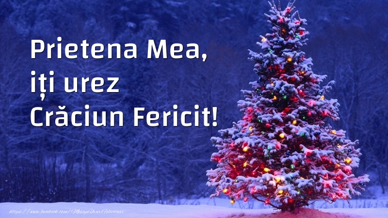 Felicitari frumoase de Craciun pentru Prietena | Prietena mea, iți urez Crăciun Fericit!
