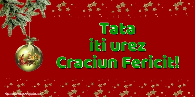 Felicitari frumoase de Craciun pentru Tata | Tata iti urez Craciun Fericit!
