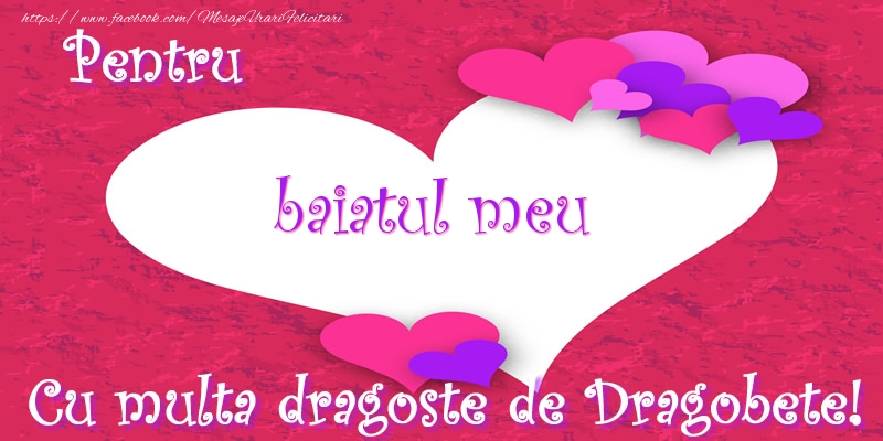 Felicitari frumoase de Dragobete pentru Baiat | Pentru baiatul meu Cu multa dragoste de Dragobete!