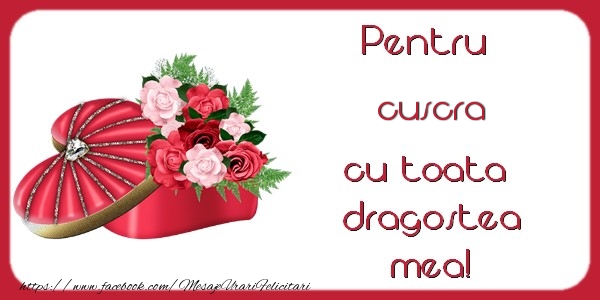 Felicitari frumoase de Dragobete pentru Cuscra | Pentru cuscra cu toata dragostea mea!