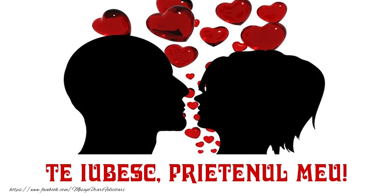 Felicitari frumoase de Dragobete pentru Prieten | Te iubesc, prietenul meu!