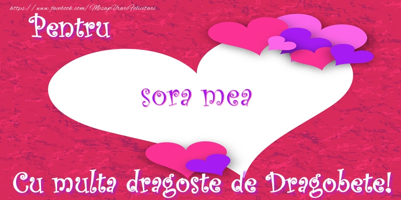 Felicitari frumoase de Dragobete pentru Sora | Pentru sora mea Cu multa dragoste de Dragobete!