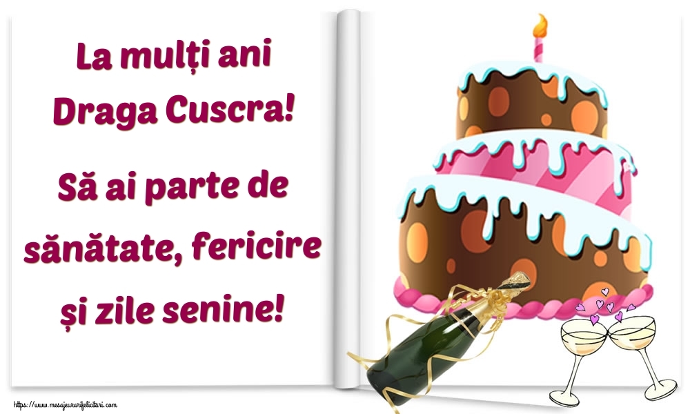 Felicitari frumoase de la multi ani pentru Cuscra | La mulți ani draga cuscra! Să ai parte de sănătate, fericire și zile senine!