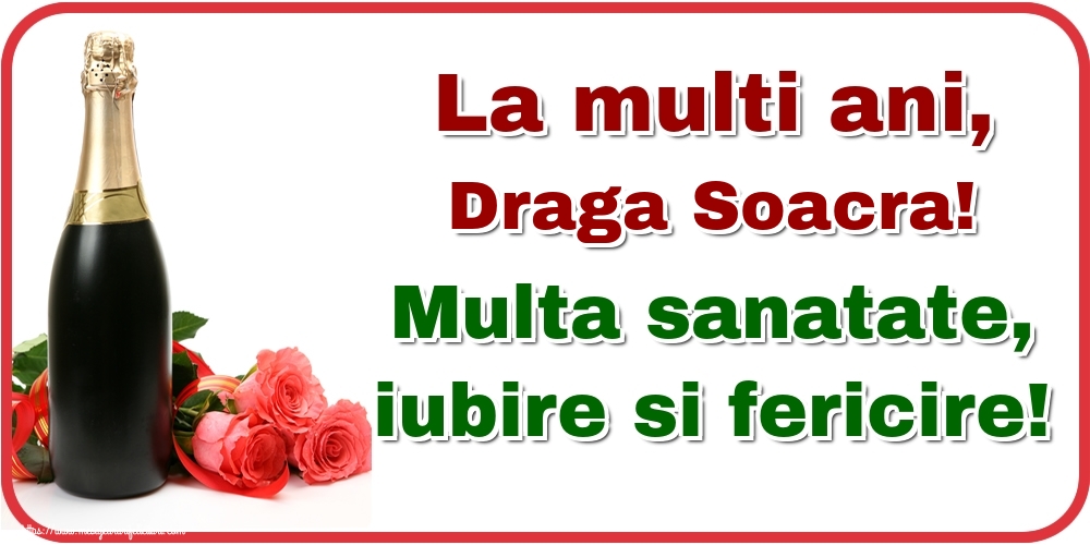 Felicitari frumoase de la multi ani pentru Soacra | La multi ani, draga soacra! Multa sanatate, iubire si fericire!