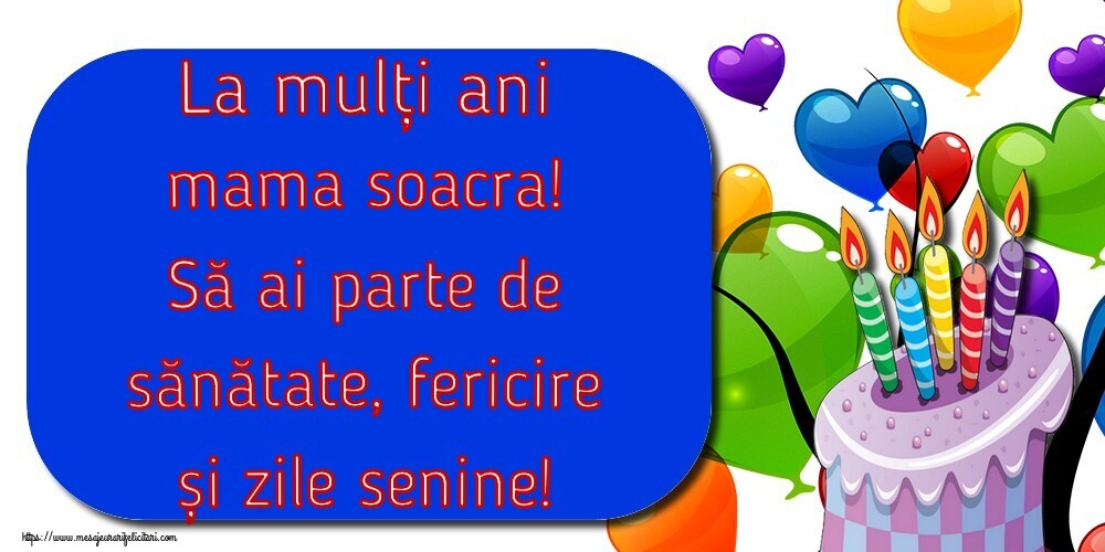 Felicitari frumoase de la multi ani pentru Soacra | La mulți ani mama soacra! Să ai parte de sănătate, fericire și zile senine!