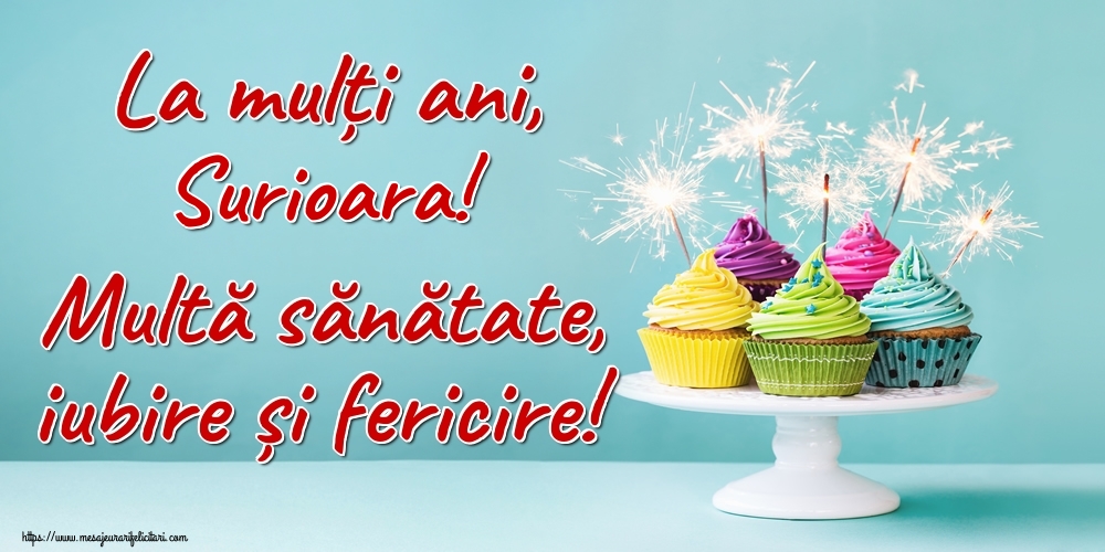 Felicitari frumoase de la multi ani pentru Sora | La mulți ani, surioara! Multă sănătate, iubire și fericire!