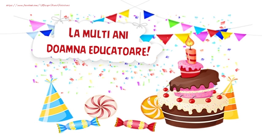 Felicitari frumoase de zi de nastere pentru Educatoare | La multi ani doamna educatoare!