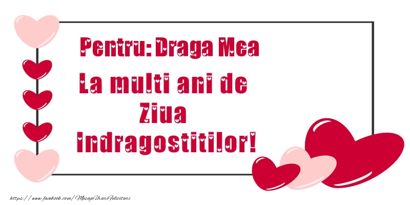  Felicitari frumoase de Ziua indragostitilor pentru Iubita | Pentru: draga mea La multi ani de Ziua Indragostitilor!