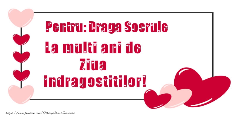Felicitari frumoase de Ziua indragostitilor pentru Socru | Pentru: draga socrule La multi ani de Ziua Indragostitilor!