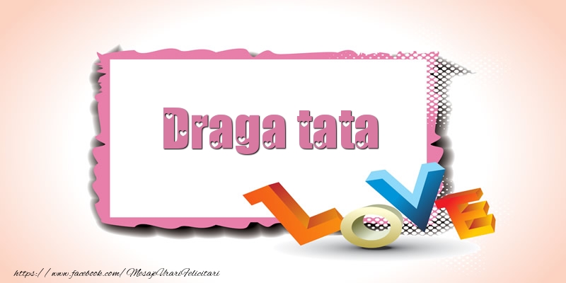 Felicitari frumoase de Ziua indragostitilor pentru Tata | Draga tata Love